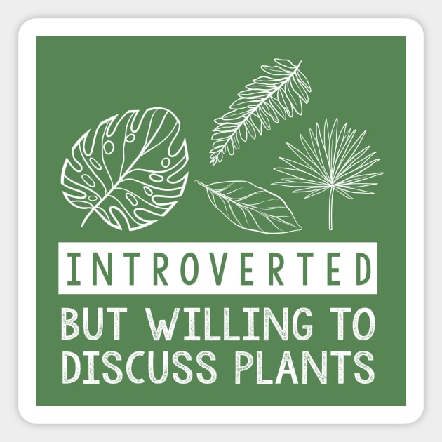 Plant Introvert Magnet by Sharayah